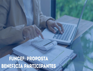 Funcef: Aprovada proposta que acaba com contribuições extraordinárias sobre 13º e reduz equacionamento