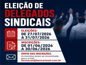 Eleição de delegados sindicais será realizada em julho nos bancos de alagoas