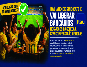 Itaú abona horas e garante liberação dos bancários durante jogos da Seleção Brasileira
