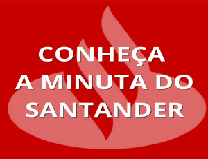 Conheça a minuta do Santander   