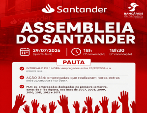 Bancários do Santander são convocados para assembleia sobre ações coletivas