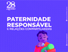 Paternidade e Maternidade com Relações Compartilhadas: Inscreva-se na turma de outubro
